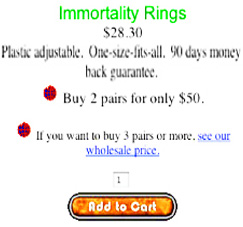 immortality rings with 90 day money back guarantee.  one size fits all